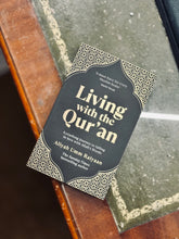 Load image into Gallery viewer, Living with the Qur’an