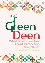 Load image into Gallery viewer, Green Deen: What Islam Teaches About Protecting the Planet