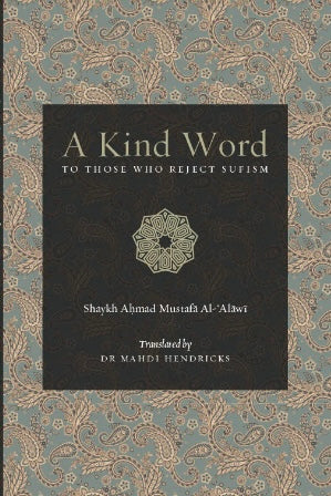 A Kind Word To Those Who Reject Sufism