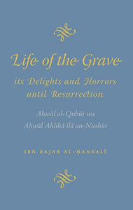 Life of the Grave its delights and Horrors until Resurrection