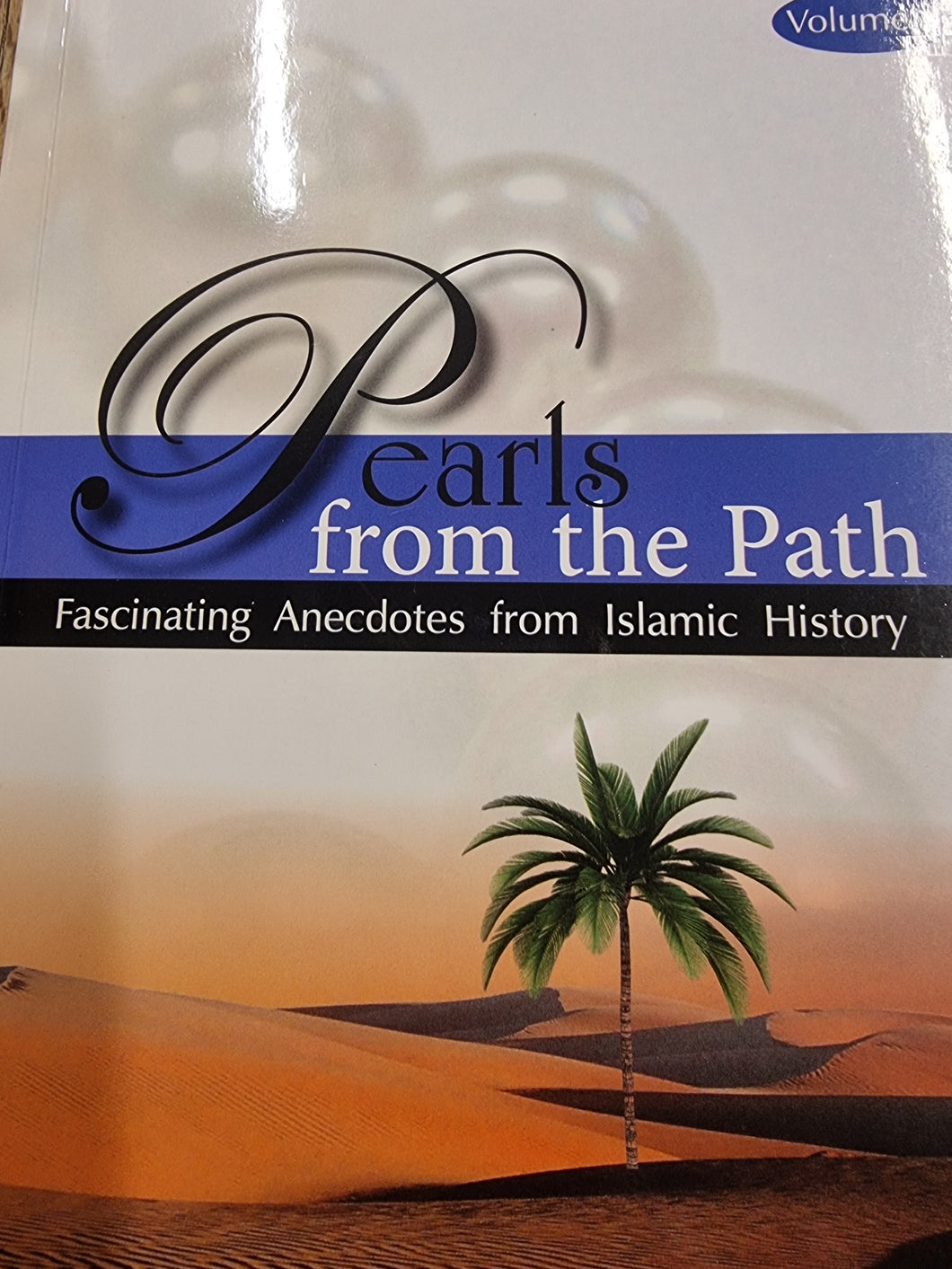 Pearls From the Path volume 4. Fascinating Anecdotes from Islamic History