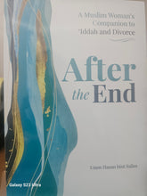 Load image into Gallery viewer, A muslim woman companion to iddah and divorce.                   After the End
