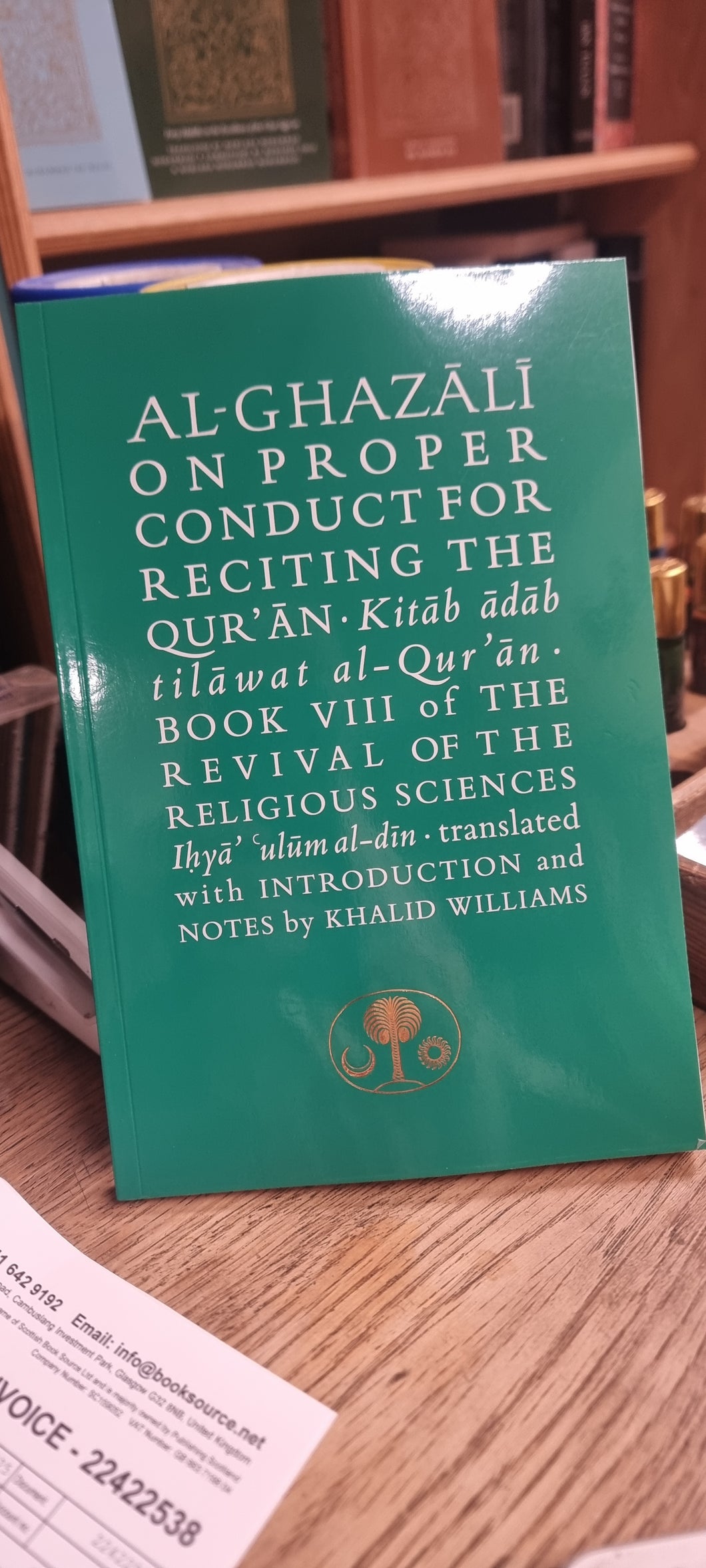 Al Ghazzali  on Proper Conduct for reciting thd Quran