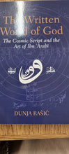 Load image into Gallery viewer, THE Written Word of God :The Cosmic Script and the Art of Ibn Arabi
