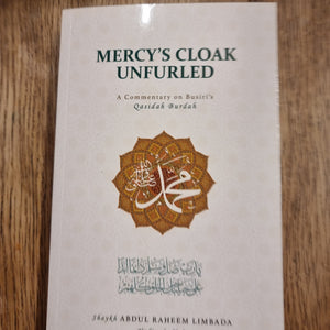 MERCYS CLOAK UNFURLED  , A Commentary on Busiri's  Qasidah Burdah