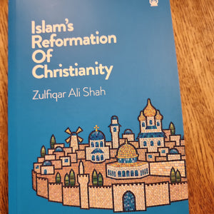 Islam's Reformation of Christianity
