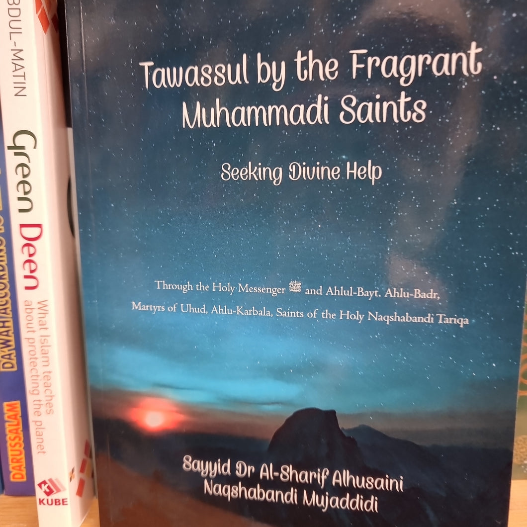 Tawassul by the fragrant Muhammadi Saints