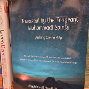 Tawassul by the fragrant Muhammadi Saints
