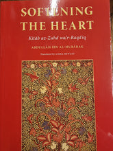 Load image into Gallery viewer, Softening The Heart  kitab az Zuhd wa Raqaiq
