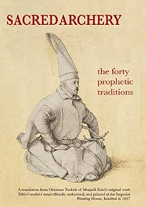 Sacred Archery  The 40 Prophetic Traditions