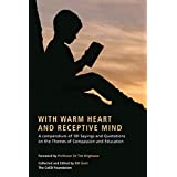With Warm Heart and Reflective Mind: A Compendium of 101 Sayings and Quotations on the Themes of Compassion and Education