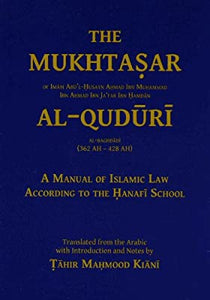 The Mukhtasar   Al Quduri  ,A Manual of Islamic law