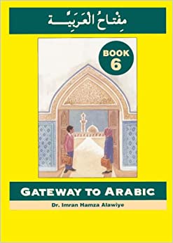 Gateway to Arabic: Book 6