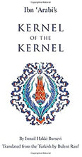 Load image into Gallery viewer, Ibn Arabi&#39;s Kernel of the Kernel
