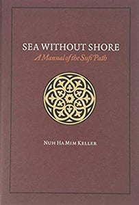 SEA WITHOUT SHORE A Manual of the Sufi  Path
