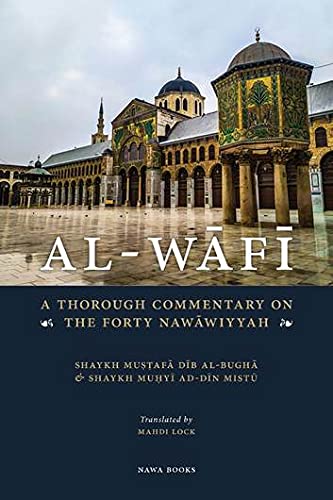 ￼

Al-Wafi A Thorough Commentary On the Forty Nawawiyyah