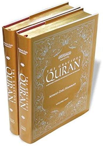 Dr. Ahmad Zaki Hammad

The Gracious Qur'an: A Modern Phrased Interpretation in English 2 Volume Set  this  is  a very set