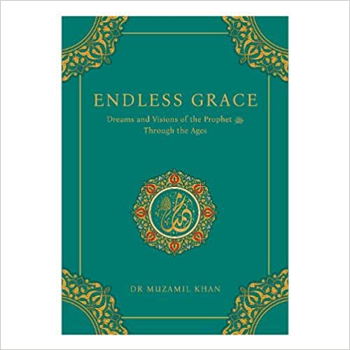 Endless Grace: Dreams and Visions of the Prophet Through the Ages
