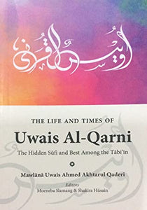 The Life and Times of Uwais al-Qarni