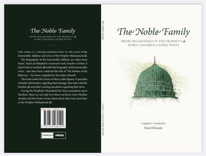 The Noble Family ,Short Biographies of the Prophets Children & Noble Wives