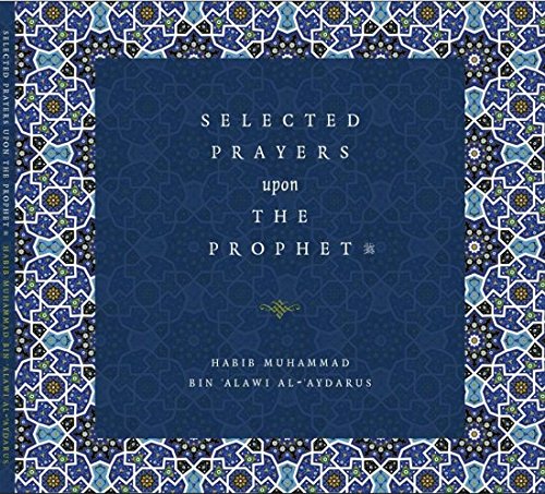 Selected Prayers Upon The Prophet ﷺ