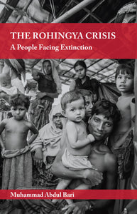 The Rohingya Crisis . A People facing Extinction, Muhammad Abdul Bari