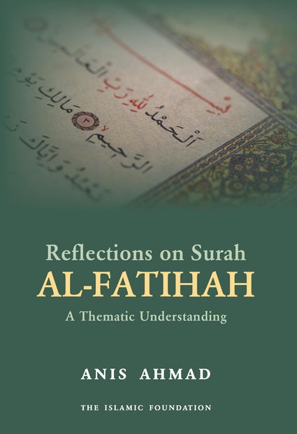 Reflections on Surah Al-Fatiha A Thematic Understanding