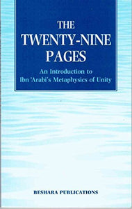Twenty-Nine Pages: An Introduction to Ibn Arabi's Metaphysics of Unity