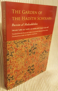 The  Gardens of the Hadith Scholars,  Bustan Al Muhaddithin -Imam  Abd Al Aziz Dihlawi