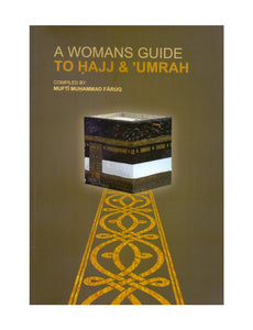 A Woman's Guide To Hajj & Umrah