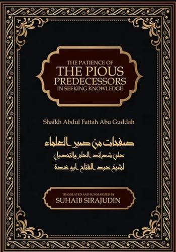 THE PATIENCE OF THE PIOUS PREDECESSORS IN SEEKING KNOWLEDGE