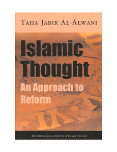 Islamic Thought : An Approach to Reform