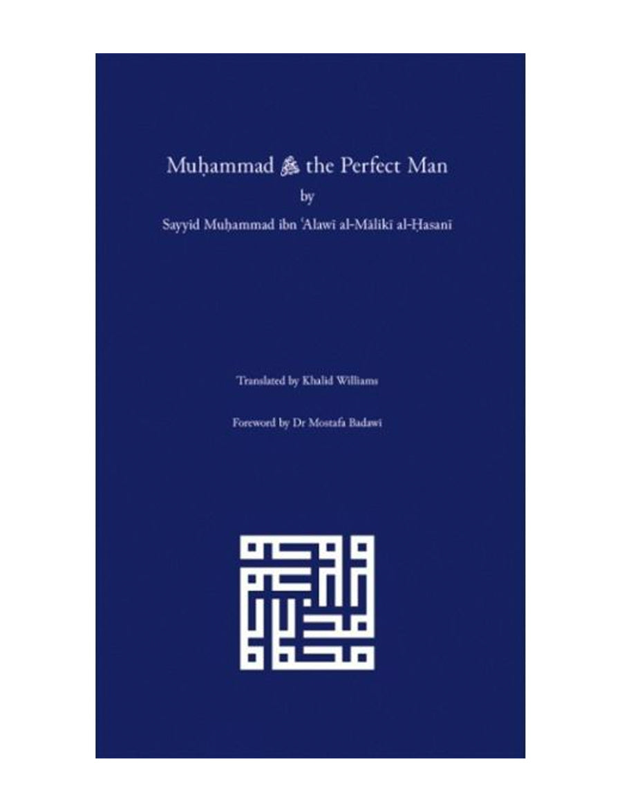 Perfect Muhammad Muhammad saw The Perfect Man – Dar al Taqwa