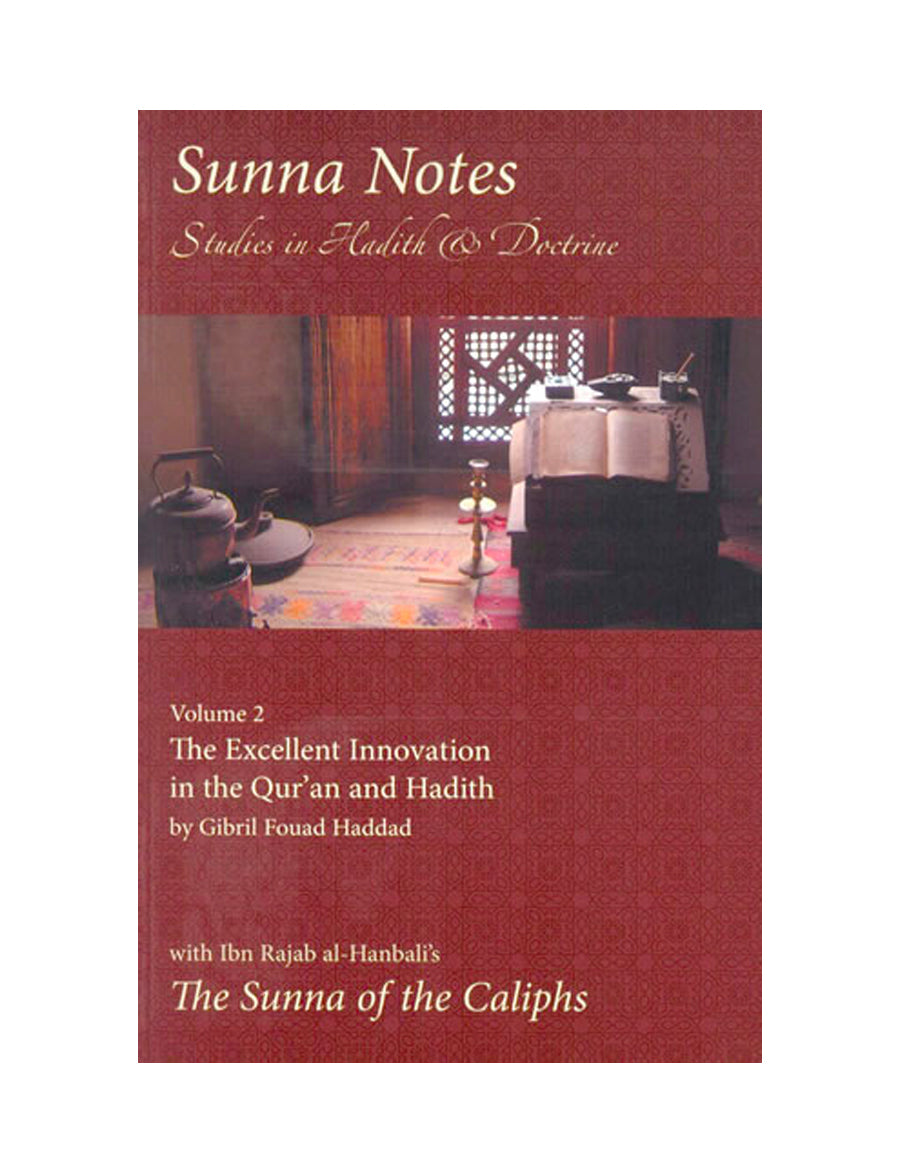 Sunna Notes 2 Excellent Innovation in the Qur'an & Hadith