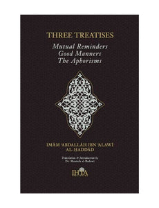 Three Treatises: Mutual Reminders, Good Manner, The Aphorisms