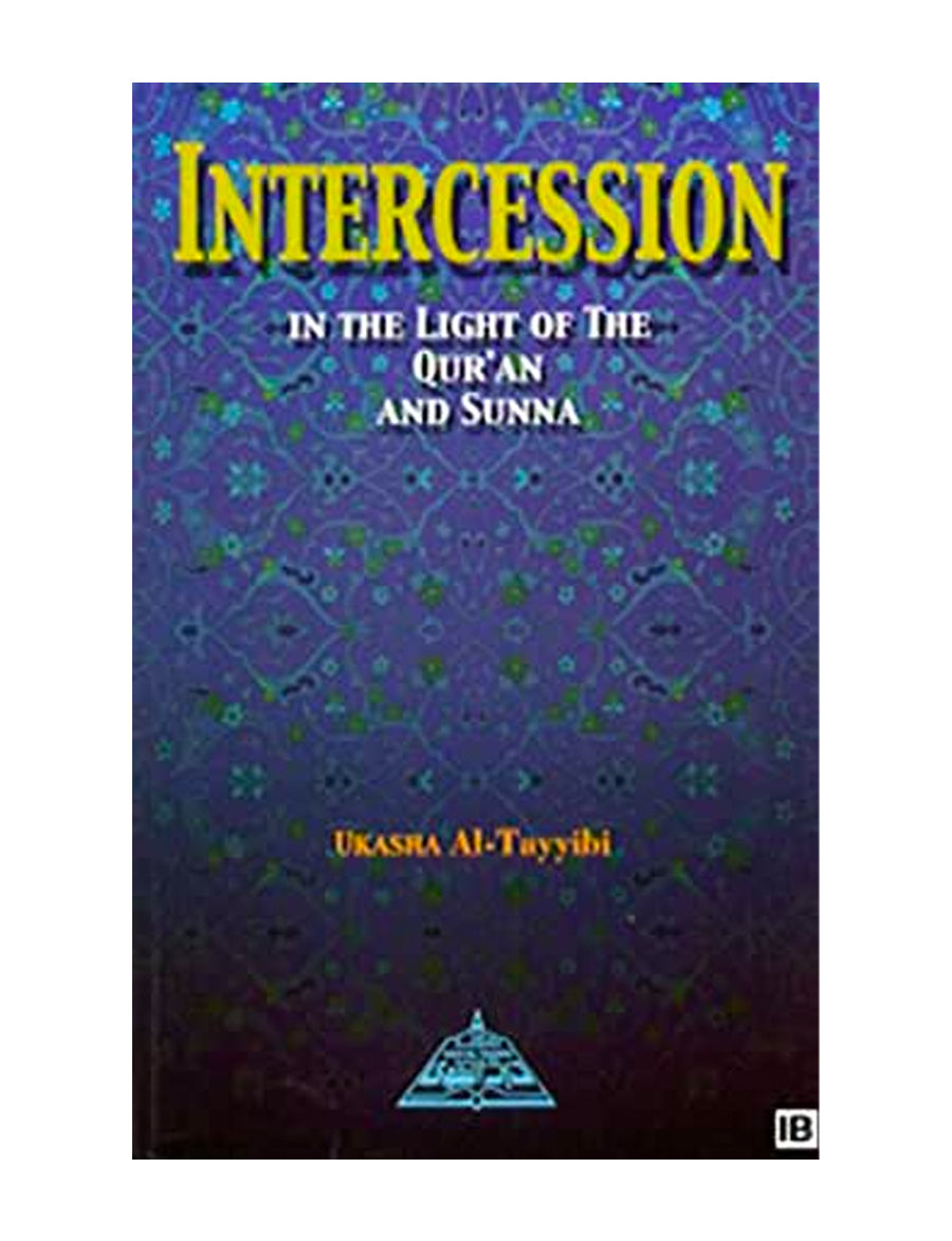 Intercession in the Light of the Quran & Sunnah