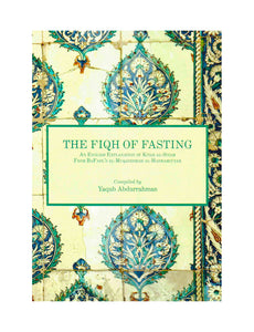 The Fiqh of Fasting  An English Explanation of Kitab al-Siyam from BaFadl’s al-Muqaddimah al-Hadramiyyah
