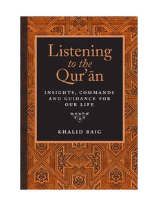 Listening to the Qur'an: Insights, Commands, and Guidance for Our Life