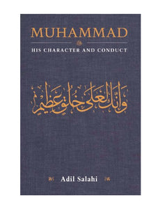 Muhammad His Character and Conduct