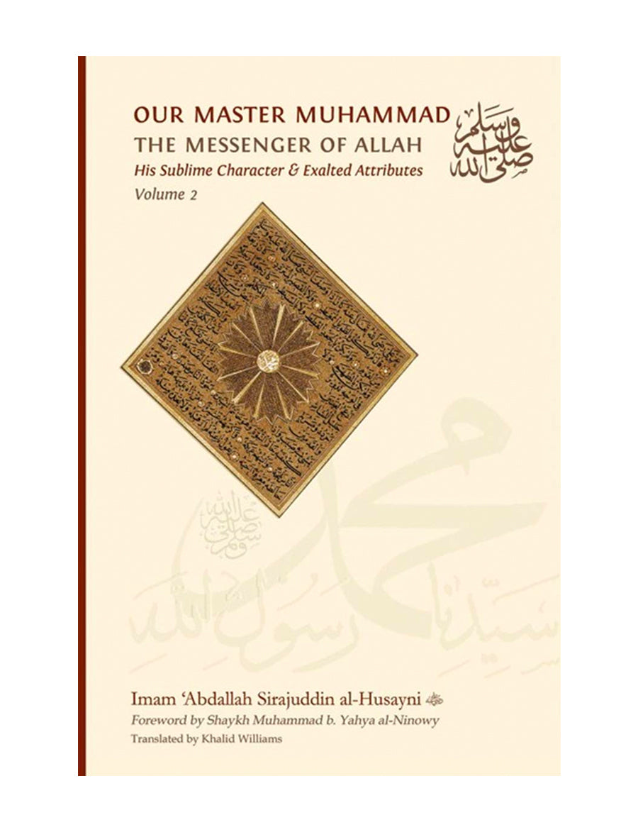 Our Master Muhammad: The Messenger of Allah, Vol. 2