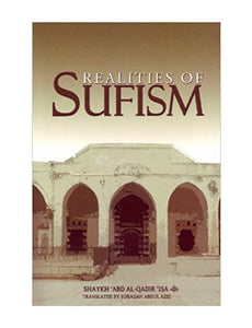 Realities of Sufism  Shaykh Abd Al Qadir Isa