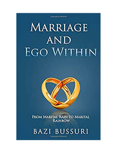 MARRIAGE AND EGO WITHIN: FROM MARITAL RAIN TO MARITAL RAINBOW