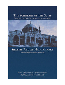 The Scholars of the Sufis: Shaykh `Abd al-Hadi Kharsa