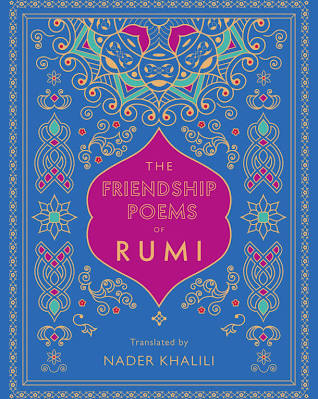 THE FRIENDSHIP POEMS OF RUMI
