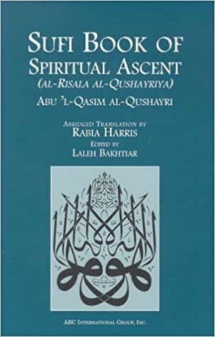 Sufi Book of Spiritual Ascent, Al-Risala Al-Qushayriya Abridged