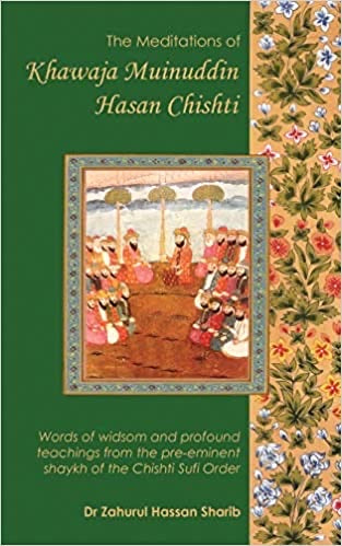 THE Meditations of Khawaja Muinuddin Hasan Christi