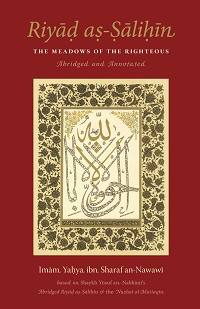 Riyad as-Salihin – Abridged and Annotated