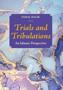 Trials and Tribulations An Islamic Perspective
