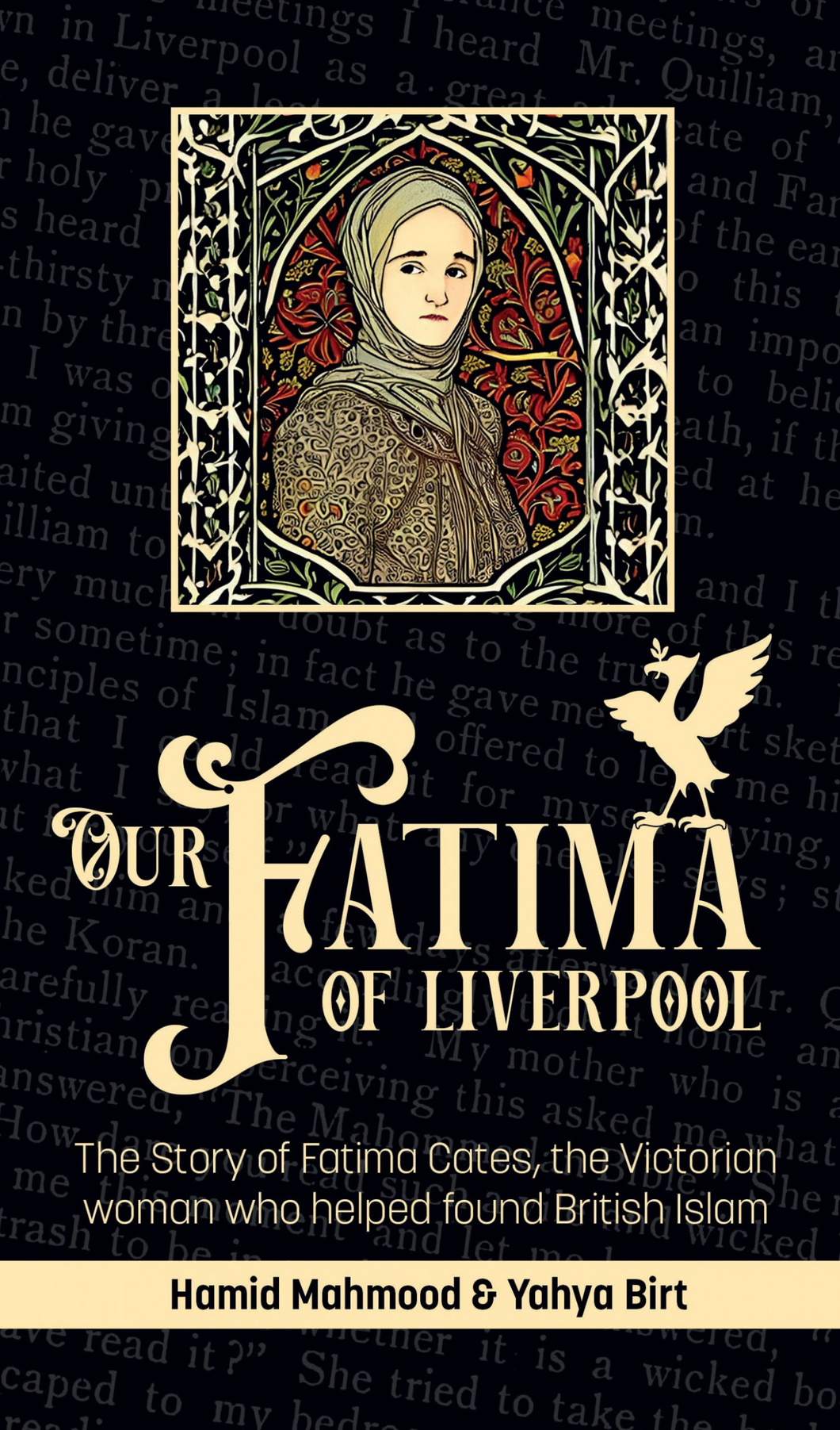 Our Fatima of Liverpool ,The Story of Fatima Cates , the Victorian woman who helped British islam