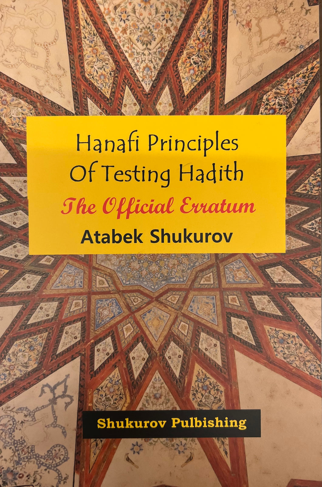 Hanafi Principles of Testing Hadith; Official Erratum